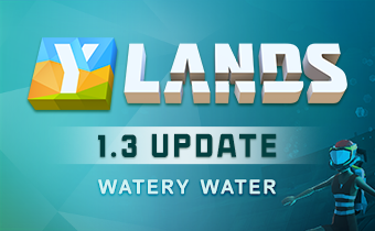 Ylands Update 1.3 - Watery Water